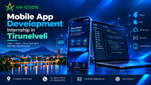 Mobile App Development Internship in Tirunelveli - V4 CODE Mobile App Development Internship in Tirunelveli - V4 CODE