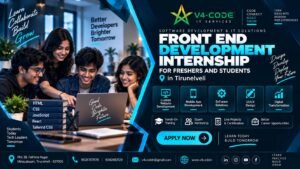 Frontend Development Internship in Tirunelveli | Practical Frontend Training | V4 CODE Frontend Development Internship in Tirunelveli | Practical Frontend Training | V4 CODE